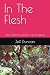 In The Flesh: And Other Exc...