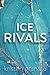 Ice Rivals: Special Edition (East Coast Series: Special Edition)