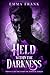 Held within the Darkness
