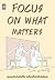 Focus on What Matters ทุ่มสุดตัวกับสิ่งที่ใช่ เขวี้ยงทิ้งไปถ้าไม่ใช่เรา