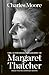 Margaret Thatcher: The Authorized Biography: Single-volume Centenary Edition (Margaret Thatcher: The Authorised Biography)