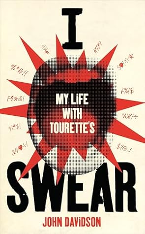 I Swear: My Life with Tourette’s