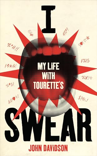 I Swear: My Life with Tourette’s (Kindle Edition)