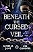 Beneath the Cursed Veil (Fa...