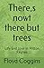 There,s nowt there but trees by Floyd Coggins