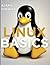 Linux Basics: An Introduction to the Command Line for New Users (Complete Guide to App & Software Development for Beginners)