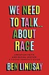We Need to Talk... About Race: Christian Faith and Racial Justice - a young person's guide We Need to Talk... About Race: Christian Faith and Racial Justice - a young person's guide