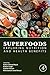 Superfoods by Gulzar Ahmad Nayik M.Sc PhD...