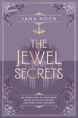 The Jewel Secrets: Um dieses Spiel zu gewinnen, musst du dich in deinen größten Feind verlieben (The Jewel Secrets, #1)