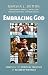 Embracing God: Essays on th...