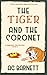 The Tiger and the Coronet: ...