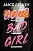 Good Bad Girl