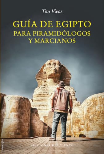 Guía de Egipto para piramidólogos y marcianos (Paperback)