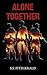 Alone Together