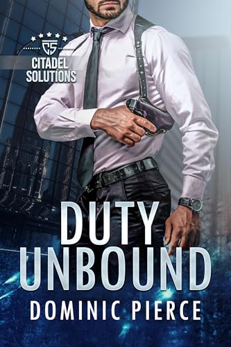 Duty Unbound (Citadel Solutions #1)