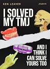 I Solved My TMJ A...