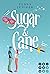 Sugar & Cane (Bellbook University, #3)