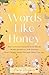Words Like Honey: How to Av...