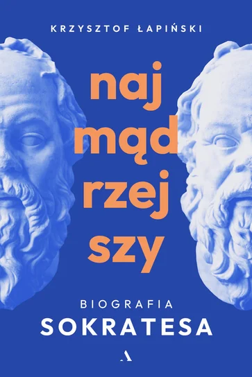 Najmądrzejszy. Biografia Sokratesa (Hardcover)