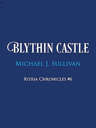 Blythin Castle (The Riyria Chronicles, #6)