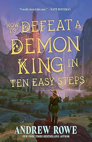 How to Defeat a Demon King in Ten Easy Steps (Error: Hero Not Found) by Andrew Rowe book cover