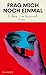 Frag mich noch einmal: Roman | Eine Coming-of-Age-Geschichte über eine ungleiche Freundschaft (German Edition)