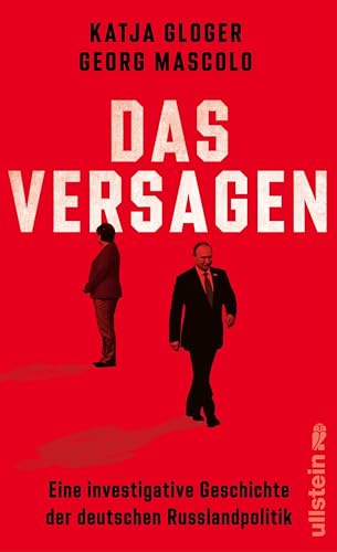Das Versagen - Eine investigative Geschichte der deutschen Russlandpolitik (Kindle Edition)