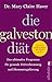 Die Galveston-Diät: Das ultimative Programm für gesunde Fettverbrennung und Hormonregulierung | Das erfolgreiche Ernährungs- und Lebensstilprogramm für ... der Menopause und Perim... (German Edition)