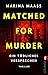 Matched for Murder by Marina Maass