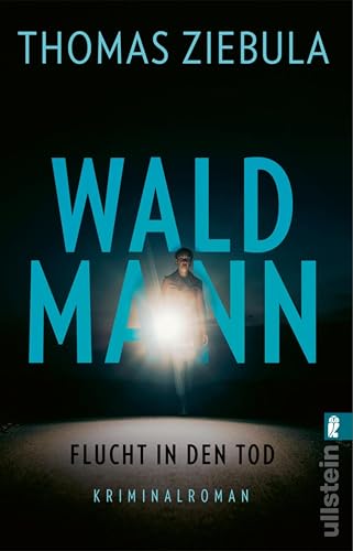Waldmann: Flucht in den Tod | Wer Tatort schaut, wird Waldmann lieben (German Edition)