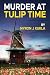 Murder at Tulip Time