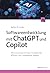 Softwareentwicklung mit ChatGPT und Copilot by Nathan B. Crocker
