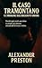 Il Caso Tramontano e l’Indagine sull’Oscurità Umana by Alexander Preston