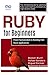 Ruby for Beginners, From Fundamentals to Building Full-Stack Applications: The Ultimate Guide to Learning Ruby and Creating Interactive, High-Quality Code (Ruby on Rails)