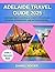 Adelaide Travel Guide 2025:...