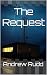 The Request by Andrew Rudd
