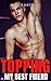 Topping my best friend by Max Santino
