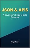 JSON & APIs: A De...