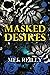 Masked Desires