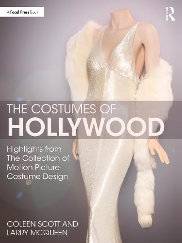 The Costumes of Hollywood: Highlights from The Collection of Motion Picture Costume Design (Paperback)