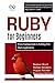 Ruby for Beginners, From Fundamentals to Building Full-Stack Applications: The Ultimate Guide to Learning Ruby and Creating Interactive, High-Quality Code (Ruby on Rails)