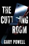 The Cutting Room by Gary Powell