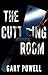 The Cutting Room by Gary Powell