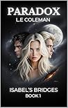 A Paradox (Isabel's Bridges, #1) A Paradox (Isabel's Bridges, #1)