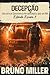 Decepção: Uma série de Sobrevivência Pós-Apocalíptica após um PEM (Estrada Escura Livro 7) (Portuguese Edition)