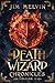 The Death Wizard Chronicles...