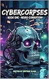 Cybercorpses: Neuro Courruption