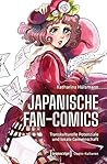 Japanische Fan-Comics: Transkulturelle Potenziale und lokale Gemeinschaft (Comic-Kulturen 2) (German Edition)