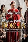 Il romanzo perduto dei Borgia Il romanzo perduto dei Borgia