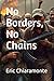 No Borders, No Chains